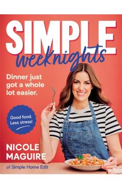Coperta cărții 'Simple Weeknights - Nicole Maguire'