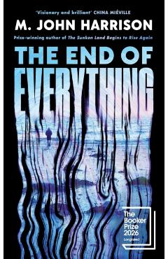 End of Everything - M. John Harrison
