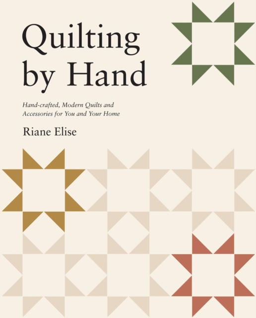 Coperta cărții 'Quilting by Hand - Riane Elise'
