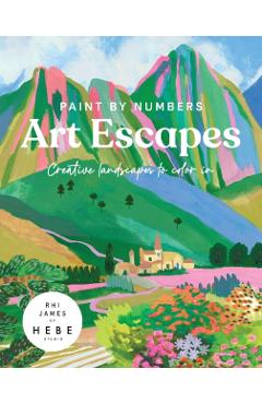 Coperta cărții 'Paint by Numbers: Art Escapes - Rhi James Of Hebe Studios'