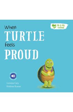 Coperta cărții 'When Turtle Feels Proud - Gemma Cary'