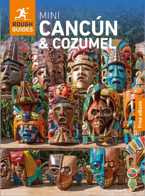 Coperta cărții 'Rough Guides Mini Cancun and Cozumel: Travel Guide with eBook - Rough|savage Guides'
