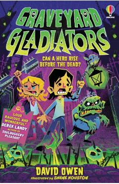 Graveyard Gladiators - David Owen