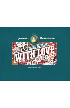 Jacominus Gainsborough: With Love - Rebecca Dautremer