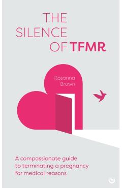 Silence of TFMR - Rosanna Brown