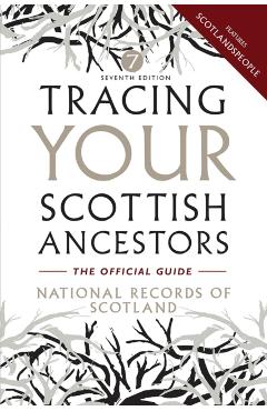 Tracing Your Scottish Ancestors -