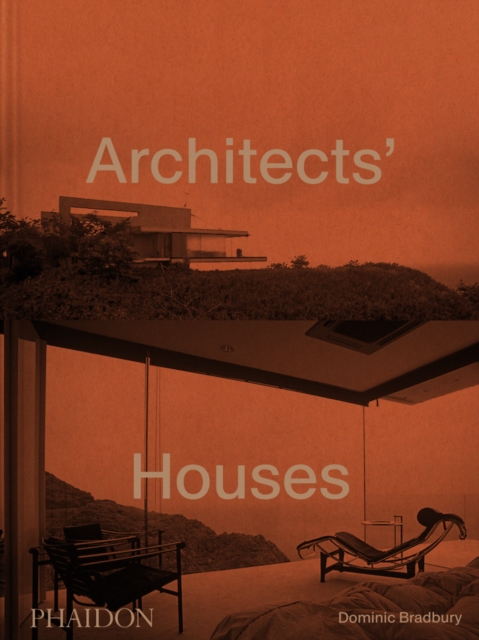 Coperta cărții 'Architects' Houses - Dominic Bradbury'