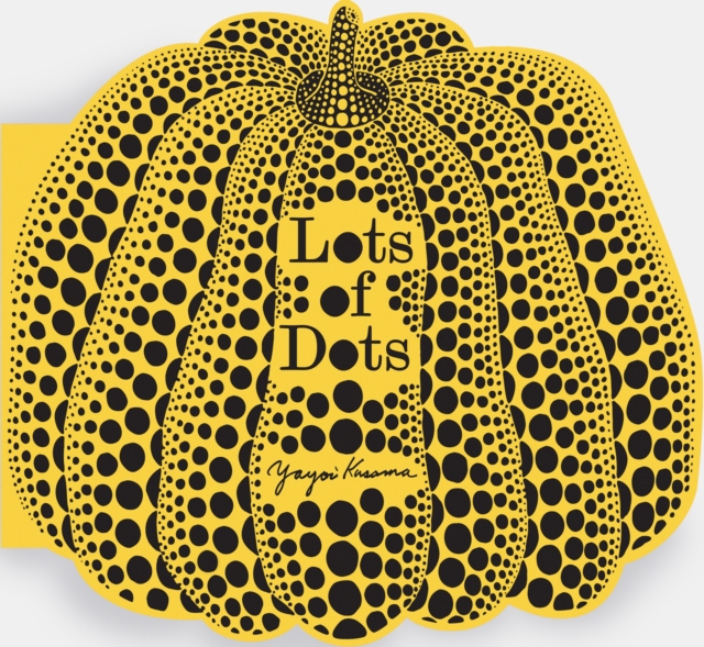 Coperta cărții 'Lots of Dots - Yayoi Kusama'