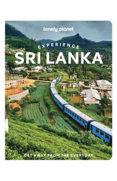 Coperta cărții 'Lonely Planet Experience Sri Lanka - Zinara|choy Lonely Planet|rathnayake'