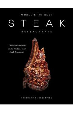 Coperta cărții 'World’s 101 Best Steak Restaurants - Ekkehard Knobelspies'