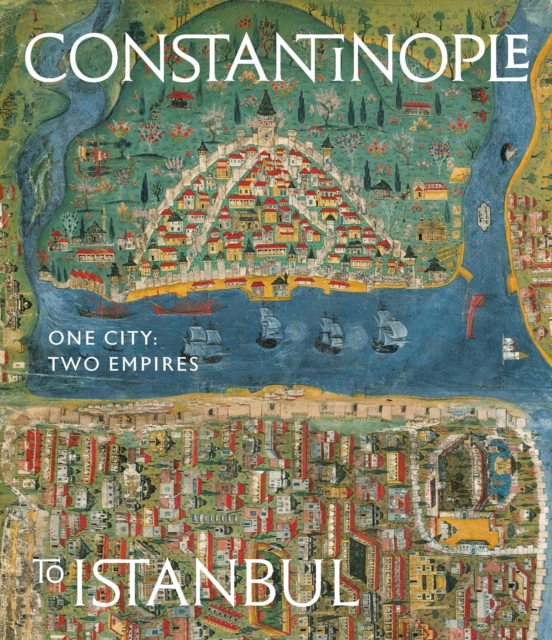 Coperta cărții 'Constantinople to Istanbul -'