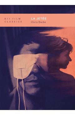 Coperta cărții 'La Jetee - Chris (university Of Roehampton Darke'