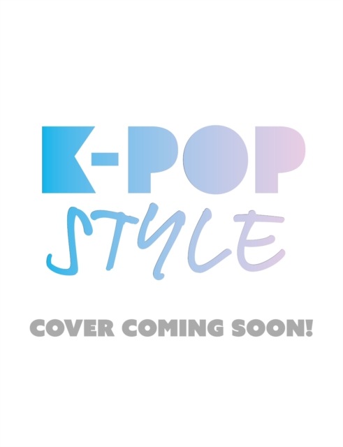 Coperta cărții 'My K-Pop Style - Jordan Paramor'