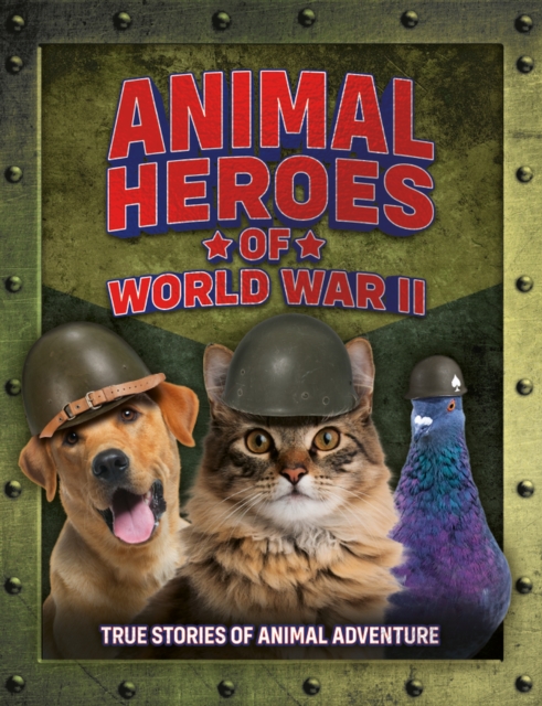 Coperta cărții 'Animal Heroes of World War II -'