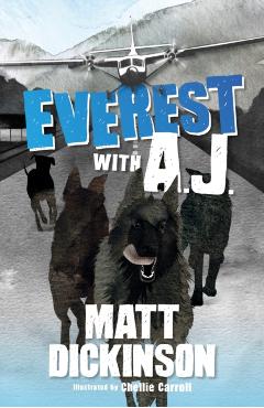 Everest with A.J. - Matt Dickinson
