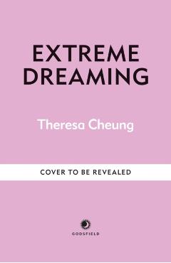 Extreme Dreaming - Theresa Cheung