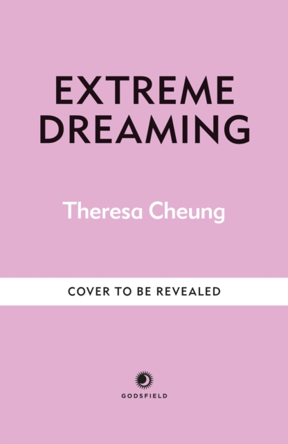 Coperta cărții 'Extreme Dreaming - Theresa Cheung'
