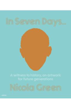 Coperta cărții 'Nicola Green: In Seven Days... -'