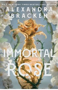 Coperta cărții 'Immortal Rose - Alexandra Bracken'