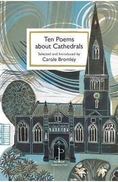 Coperta cărții 'Ten Poems about Cathedrals -'