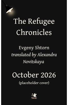 Refugee Chronicles - Evgeny Shtorn