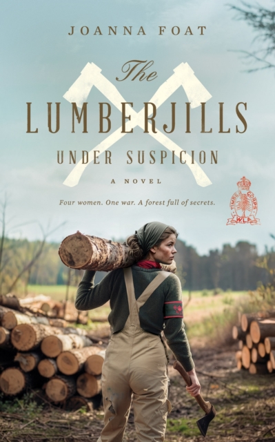 Coperta cărții 'Lumberjills Under Suspicion - Joanna Foat'