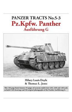 Panzer Tracts No.5-3: Pz.Kpfw. Panther Ausfuhrung G - Hilary|jentz Doyle