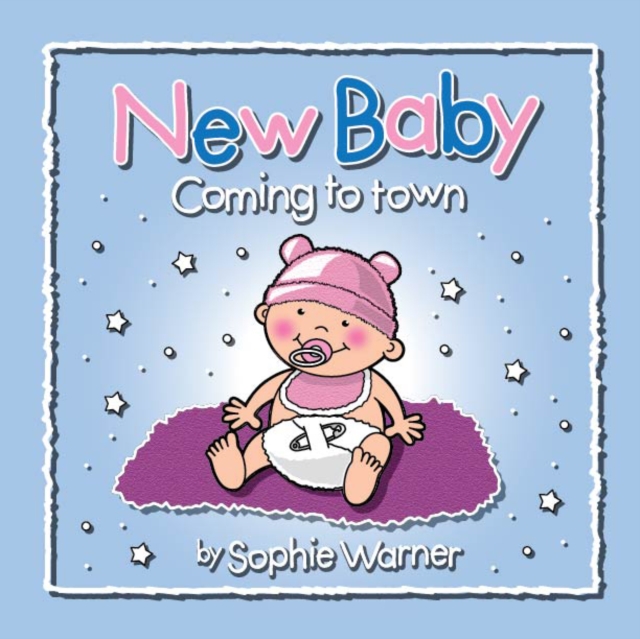 Coperta cărții 'New Baby Coming to Town - Sophie Warner'