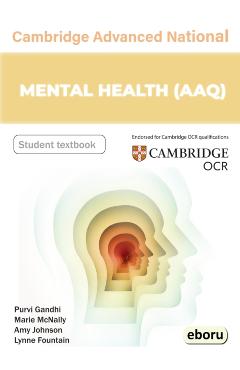 Cambridge Level 3 Advanced National in Mental Health (AAQ) Student Book - Amy|gandhi Johnson
