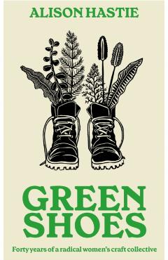Green Shoes - Alison Hastie