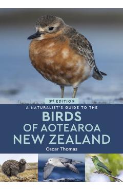 Coperta cărții 'Naturalist's Guide To The Birds Of Aotearoa New Zealand - Oscar Thomas'