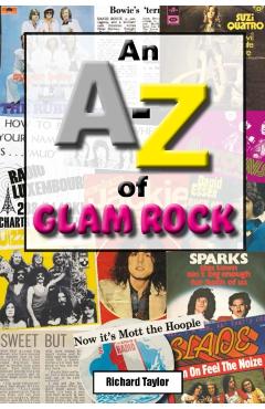 A-Z of Glam Rock - Richard Taylor