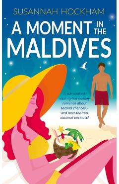 Coperta cărții 'A Moment in the Maldives - Susannah Hockham'
