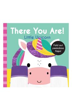 Coperta cărții 'There You Are: Little Unicorn -'