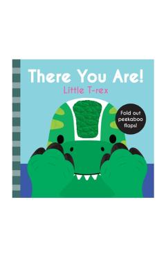 Coperta cărții 'There You Are: Little T Rex -'
