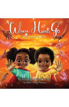Where Hands Go - Krystaelynne Sanders Diggs