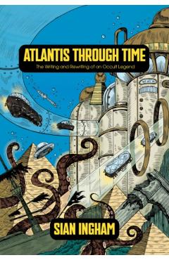 Coperta cărții 'Atlantis Through Time - Sian (sian Ingham) Ingham'