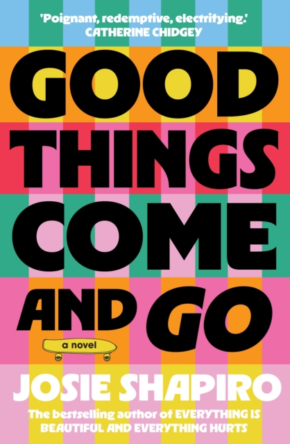 Coperta cărții 'Good Things Come and Go - Josie Shapiro'
