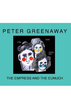 Empress And The Eunuch - Peter Greenaway