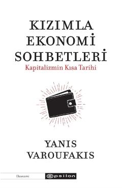 Kizimla Ekonomi Sohbetleri - Kapitalizmin Kisa Tarihi -