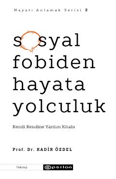 Coperta cărții 'Sosyal Fobiden Hayata Yolculuk (Hayati Anlamak 2) -'
