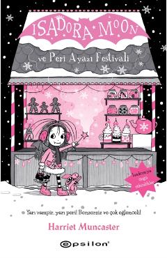 Isadora Moon ve Peri Ayazi Festivali -