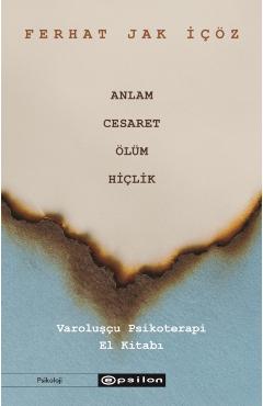 Anlam, Cesaret, ?l?m, Hi?lik -