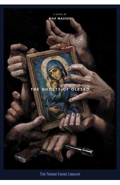 Ghosts Of Olesko - Max Mauser
