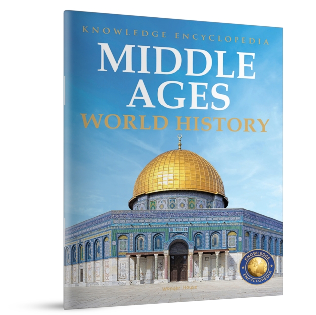 Coperta cărții 'World History - Middle Ages : Knowledge Encyclopedia For Children -'