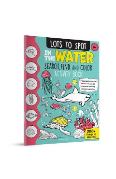 Coperta cărții 'Lots to Spot In The Water: Search, Find and Color Activity Book -'