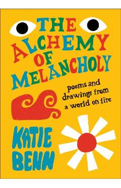 Coperta cărții 'Alchemy of Melancholy - Katie Benn'