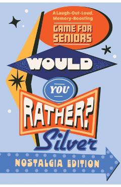 Coperta cărții 'Would You Rather? Silver: Nostalgia Edition -'