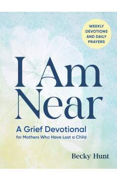 I Am Near - Becky Hunt