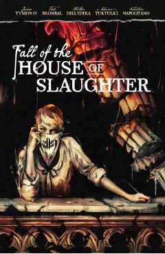 Coperta cărții 'Fall of the House of Slaughter - James|dell'edera Tynion Iv'